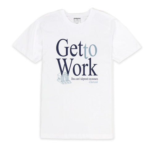 Outrank Get To Work T-shirt (White) - Outrank