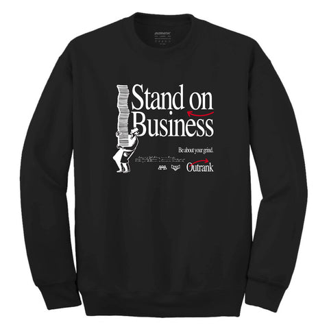 Outrank Stand on Business Crewneck (Black) - Outrank