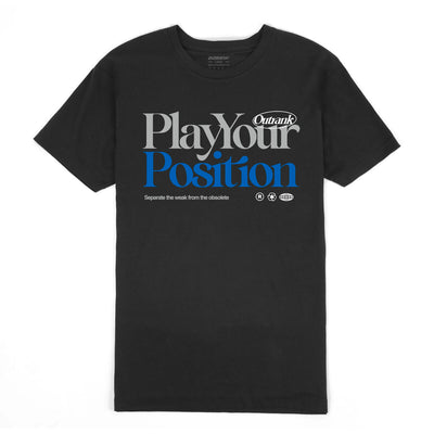 Outrank Play Your Position T-shirt (Black) - Outrank
